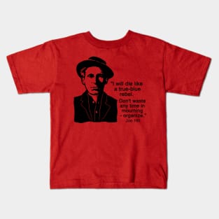 Joe Hill Quote Kids T-Shirt